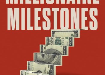 New Book! Millionaire Milestones: Simple Steps To Seven Figures