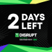 Only 2 days left to save $675 on your Disrupt 2025 ticket