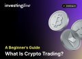 What Is Crypto Trading – A Beginner’s Guide
