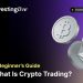 What Is Crypto Trading – A Beginner’s Guide