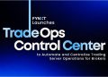 FYNXT Launches New TradeOps Control Center to Automate and Centralize MT4 & MT5 Operations for Brokers