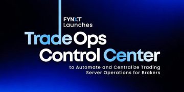 FYNXT Launches New TradeOps Control Center to Automate and Centralize MT4 & MT5 Operations for Brokers