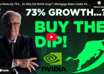 NVDA Beats by 73%… Why Did It Drop? Plus, Mortgage Rates Hit Lowest Level in Three Years