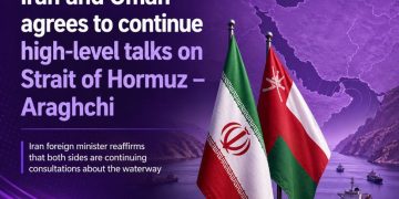 Iran foreign minister says to continue talks with Oman on Strait of Hormuz